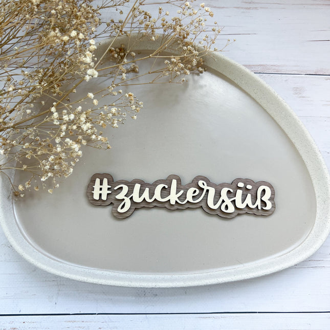 Schild - #zuckersüß