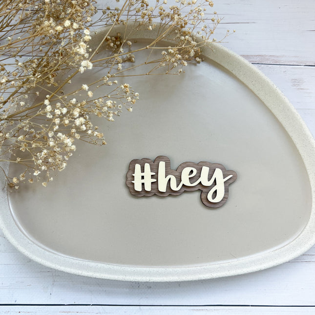 Schild - #hey