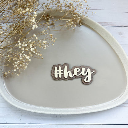 Schild - #hey