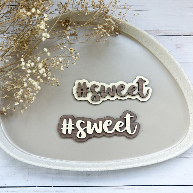 Schild - #sweet