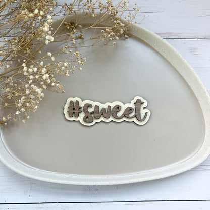 Schild - #sweet