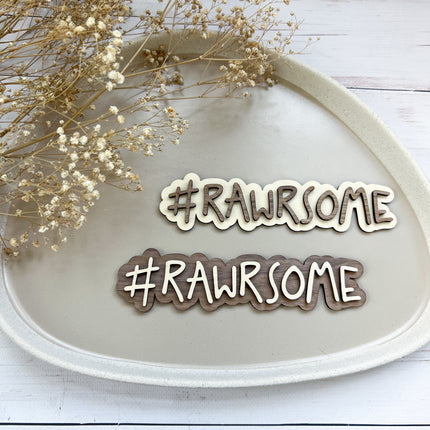 Schild - #RAWRSOME