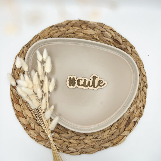 Schild - #cute 2 graviert