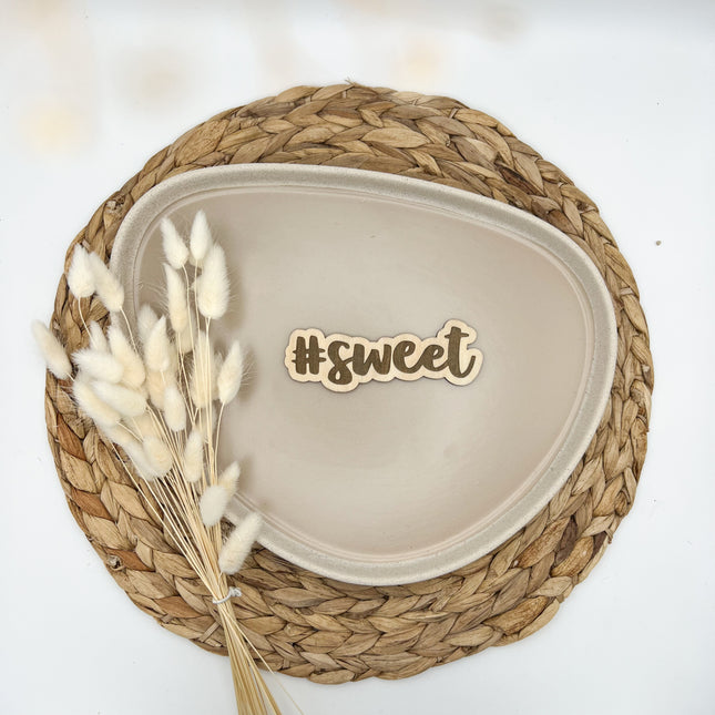 Schild - #sweet graviert