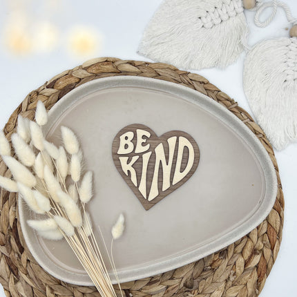 Schild - Be kind