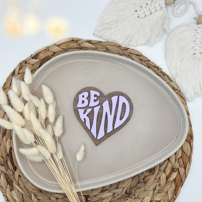 Schild - Be kind