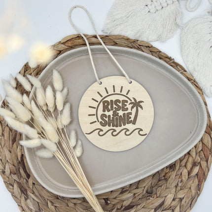 Schild - Rise & Shine