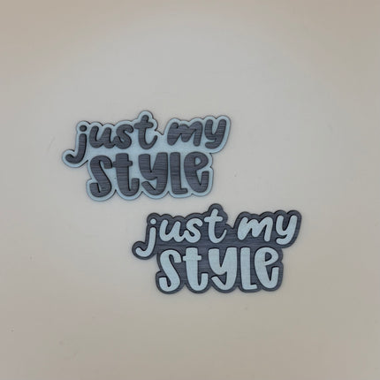 Schild "just my style"
