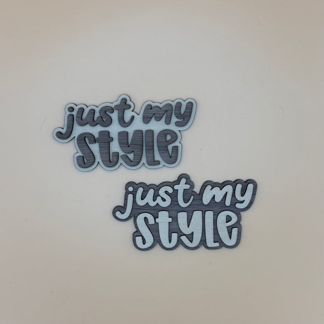 Schild "just my style"