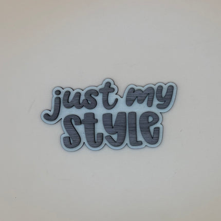 Schild "just my style"