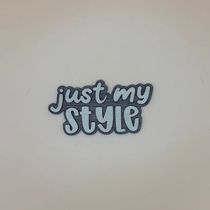 Schild "just my style"