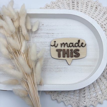 Sprechblase "I made this"