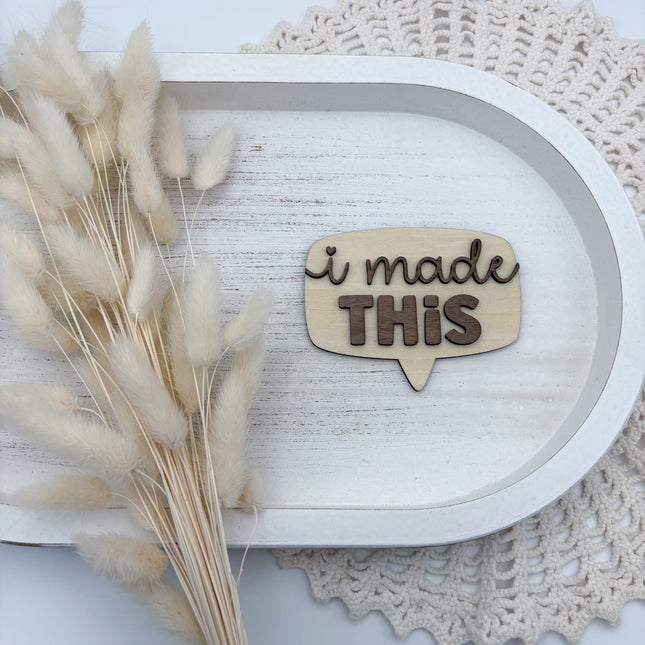 Sprechblase "I made this"