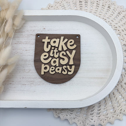 Schild - Take it easy peasy