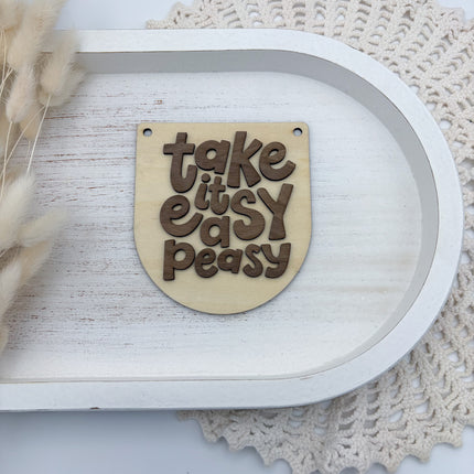 Schild - Take it easy peasy