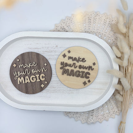 Schild - Make your own magic