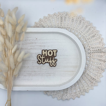 Schild - Hot Stuff