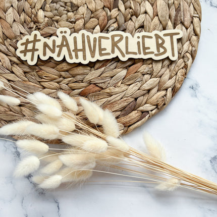Schild - #NÄHVERLIEBT graviert