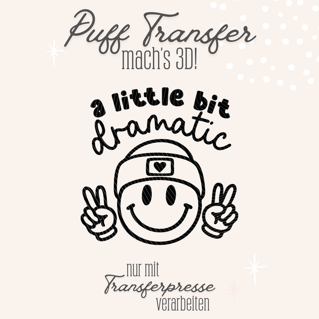 Puff Transfer - Little bit dramatic